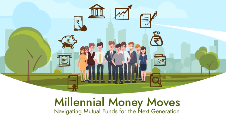 Millennial Money Moves: Navigating Mutual Funds for the Next Generation